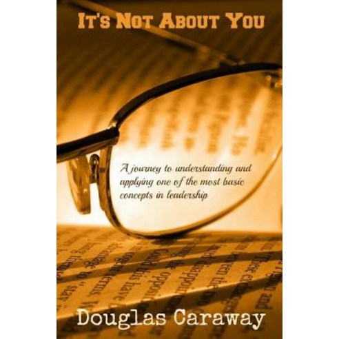 It''s Not about You Paperback, Createspace
