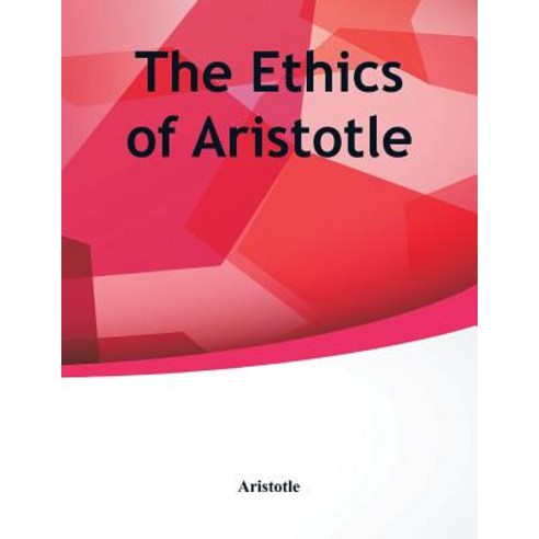 The Ethics of Aristotle Paperback, Alpha Editions