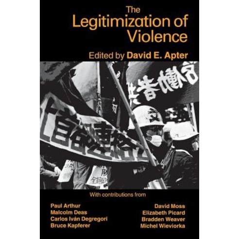 The Legitimization of Violence Hardcover, New York University Press