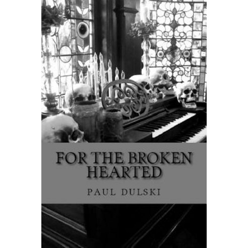 For the Broken Hearted Paperback, Lulu.com
