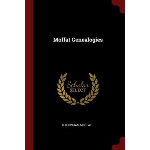 Moffat Genealogies Paperback, Andesite Press