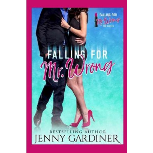 Falling for Mr. Wrong Paperback, Jenny Gardiner Books