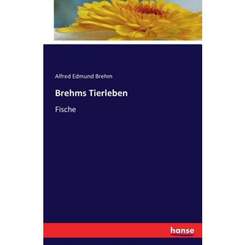 Brehms Tierleben Paperback, Hansebooks