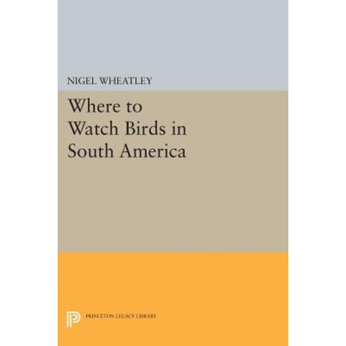 Where to Watch Birds in South America Paperback, Princeton University Press