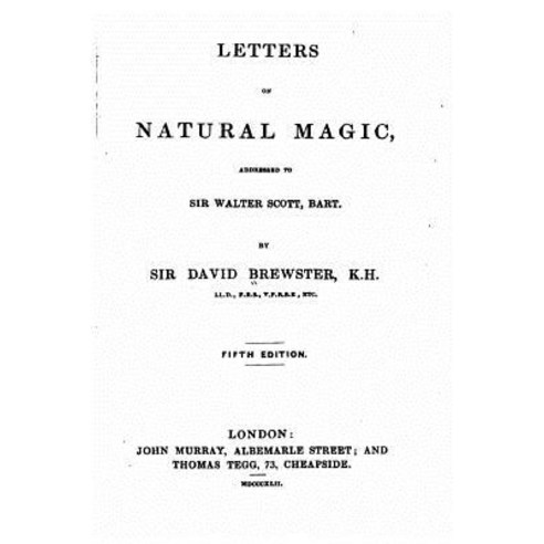 Letters on Natural Magic Addressed to Sir Walter Scott Paperback, Createspace Independent Publishing Platform