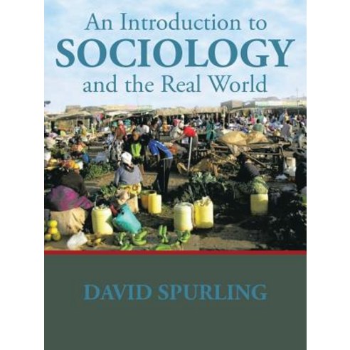 An Introduction to Sociology and the Real World Paperback, Authorhouse