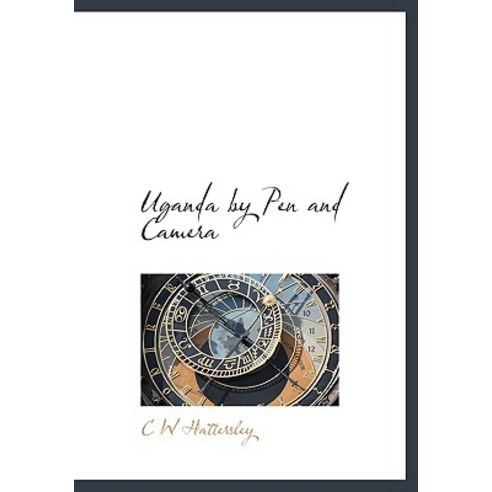 Uganda by Pen and Camera Hardcover, BiblioLife