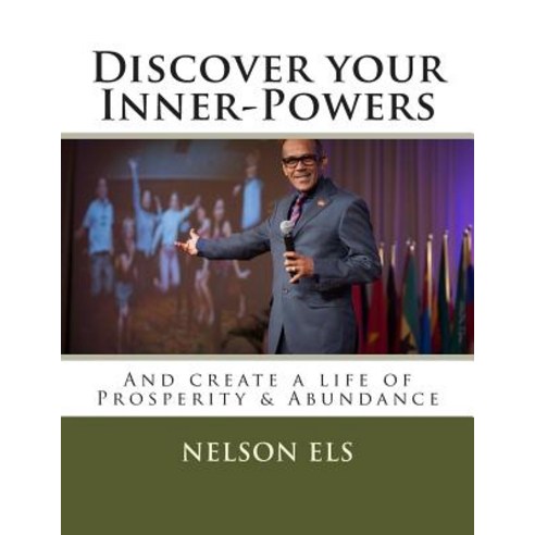 Discover Your Inner-Powers: And Create a Life of Prosperity & Abundance Paperback, Createspace