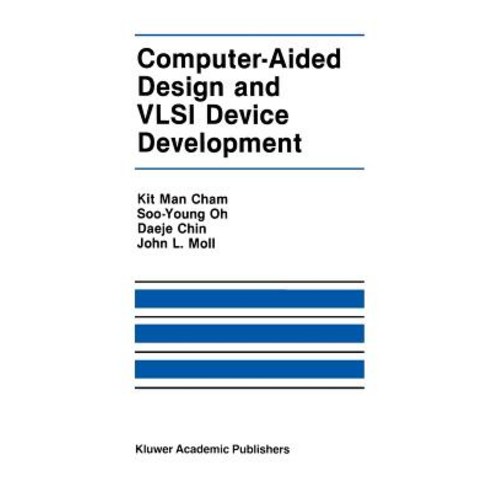 Computer-Aided Design and VLSI Device Development Paperback, Springer