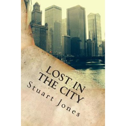 Lost in the City Paperback, Createspace Independent Publishing Platform