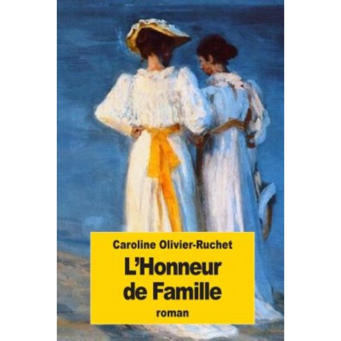L''Honneur de Famille Paperback, Createspace Independent Publishing Platform