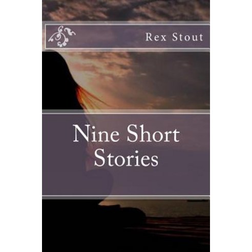 Nine Short Stories Paperback, Createspace Independent Publishing Platform