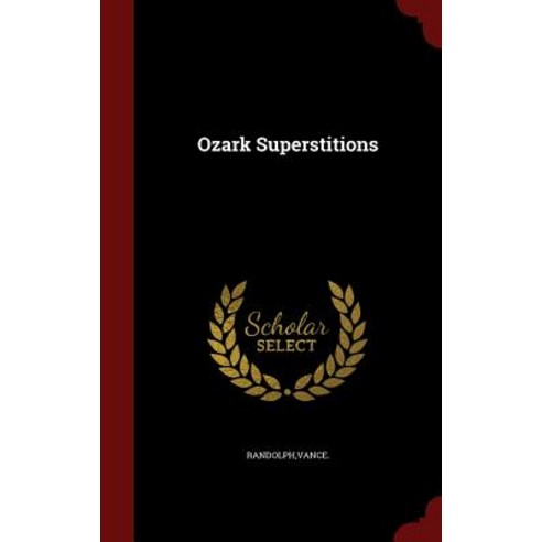 Ozark Superstitions Hardcover, Andesite Press