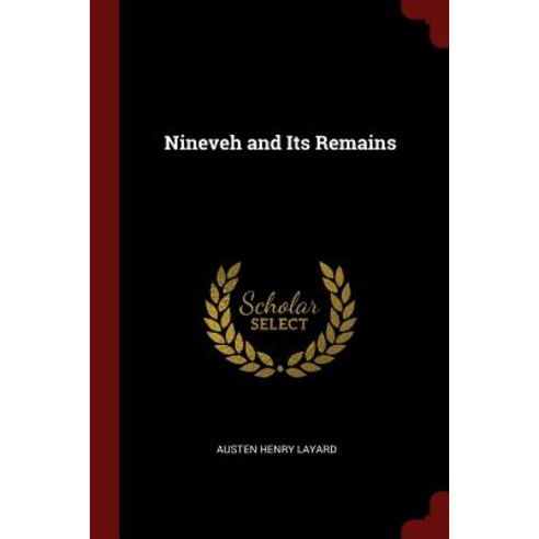 Nineveh and Its Remains Paperback, Andesite Press