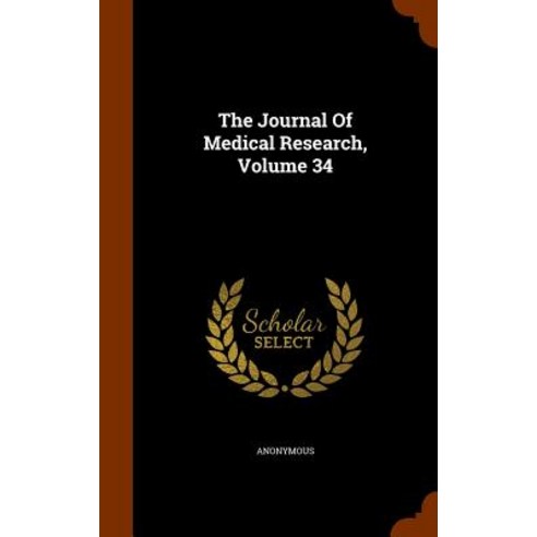 The Journal of Medical Research Volume 34 Hardcover, Arkose Press