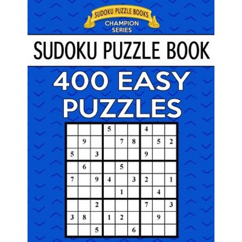 Sudoku Puzzle Book 400 Easy Puzzles: Single Difficulty Level for No Wasted Puzzles Paperback, Createspace Independent Publishing Platform