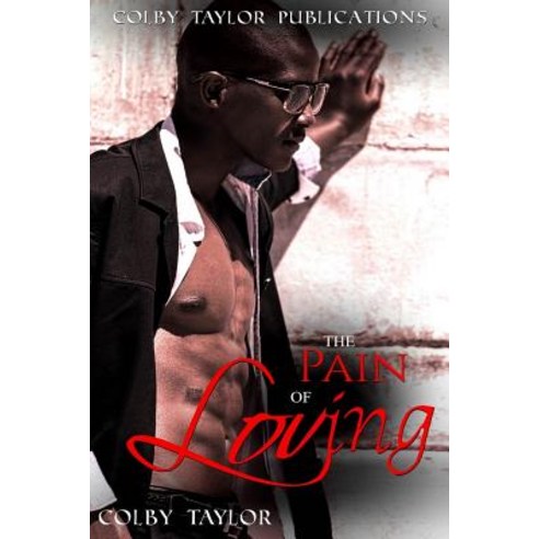 The Pain of Loving Paperback, Createspace Independent Publishing Platform