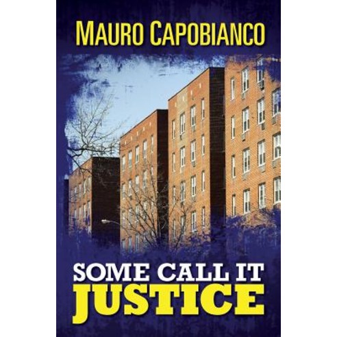 Some Call It Justice Paperback, Createspace