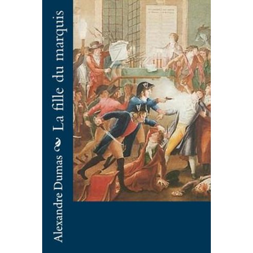 La Fille Du Marquis Paperback, Createspace Independent Publishing Platform