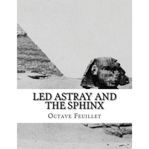 Led Astray and the Sphinx Paperback, Createspace Independent Publishing Platform