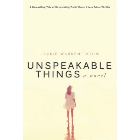 Unspeakable Things Paperback, Mill City Press, Inc.