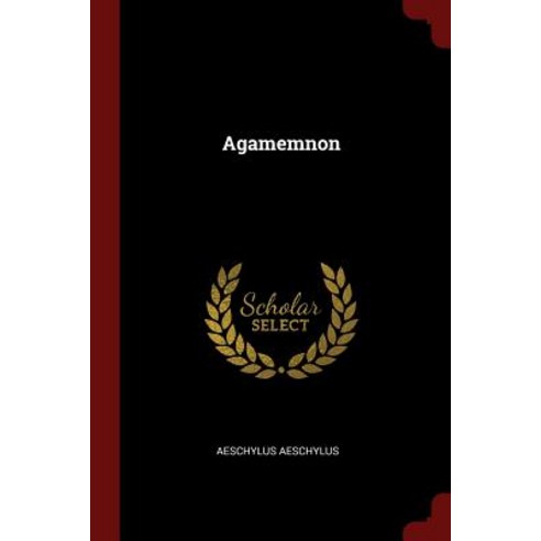 Agamemnon Paperback, Andesite Press