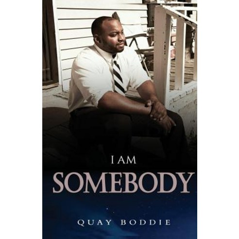 I Am Somebody! Paperback, Createspace Independent Publishing Platform