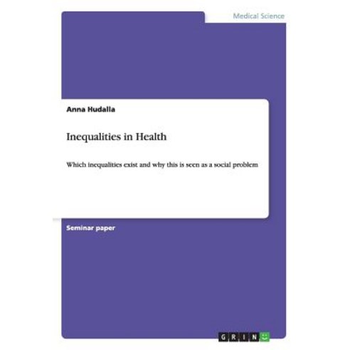Inequalities in Health Paperback, Grin Verlag Gmbh