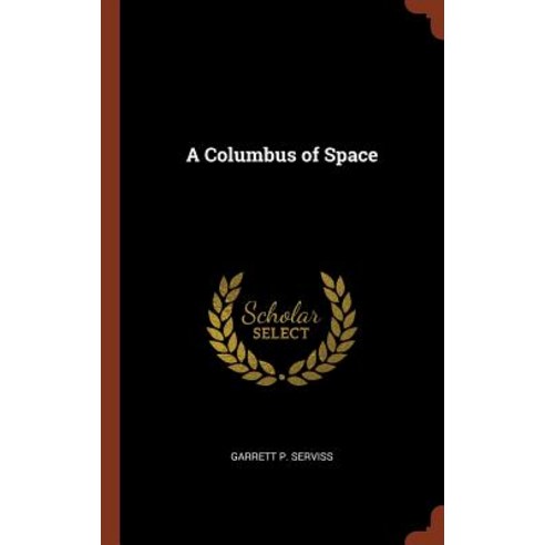 A Columbus of Space Hardcover, Pinnacle Press