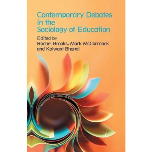 Contemporary Debates in the Sociology of Education Paperback, Palgrave MacMillan