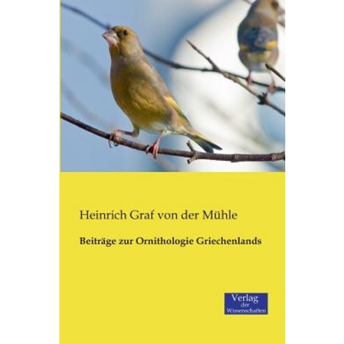 Beitrage Zur Ornithologie Griechenlands Paperback, Verlag Der Wissenschaften