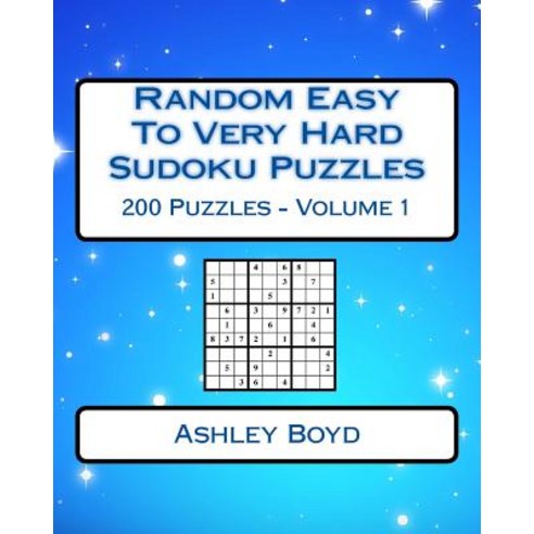 Random Easy to Very Hard Sudoku Puzzles Paperback, Createspace Independent Publishing Platform