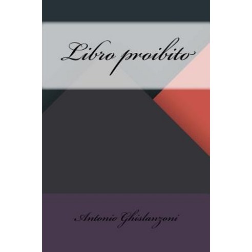 Libro Proibito Paperback, Createspace Independent Publishing Platform