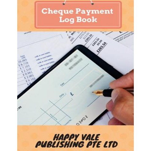Cheque Payment Log Book Paperback, Createspace Independent Publishing ...