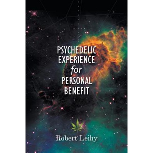 Psychedelic Experience for Personal Benefit Paperback, Litfire Publishing, LLC