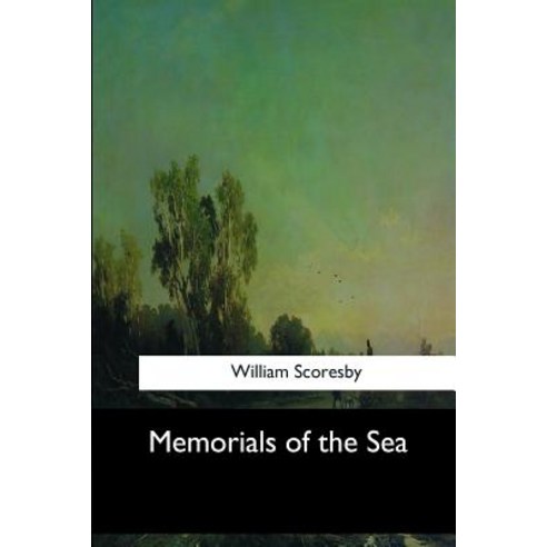 Memorials of the Sea Paperback, Createspace Independent Publishing Platform