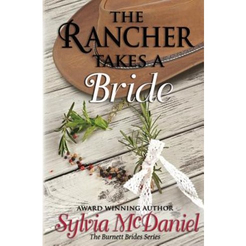 The Rancher Takes a Bride Paperback, Createspace Independent Publishing Platform