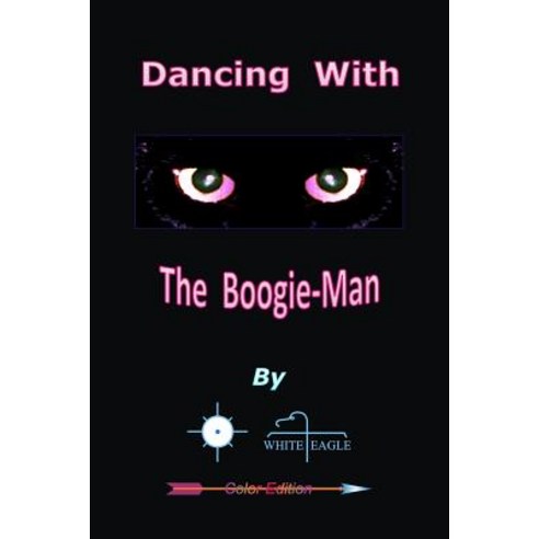 Dancing with the Boogie-Man Paperback, Createspace Independent Publishing Platform