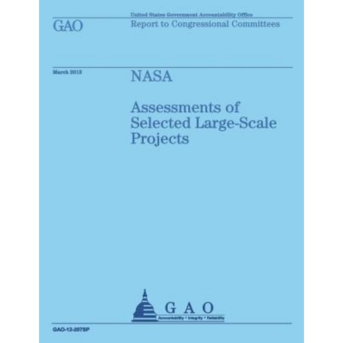 NASA: Assessments of Selected Large-Scale Projects Paperback, Createspace