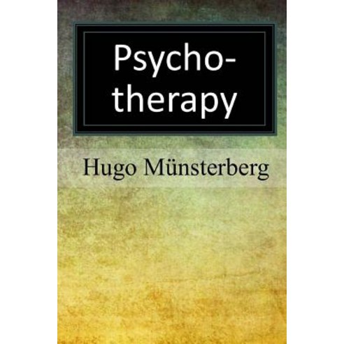 Psychotherapy Paperback, Createspace Independent Publishing Platform