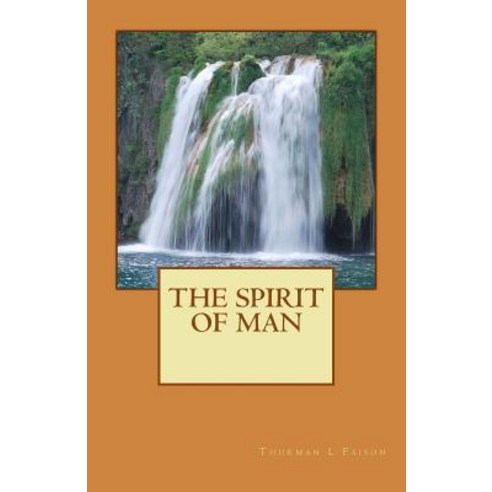 The Spirit of Man Paperback, Createspace Independent Publishing Platform