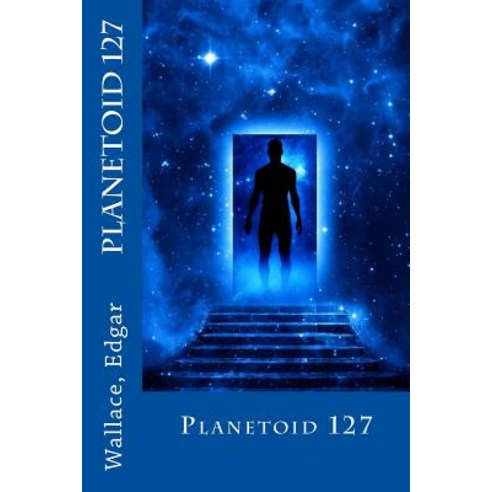 Planetoid 127 Paperback, Createspace Independent Publishing Platform