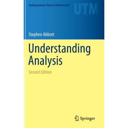 Understanding Analysis Hardcover, Springer