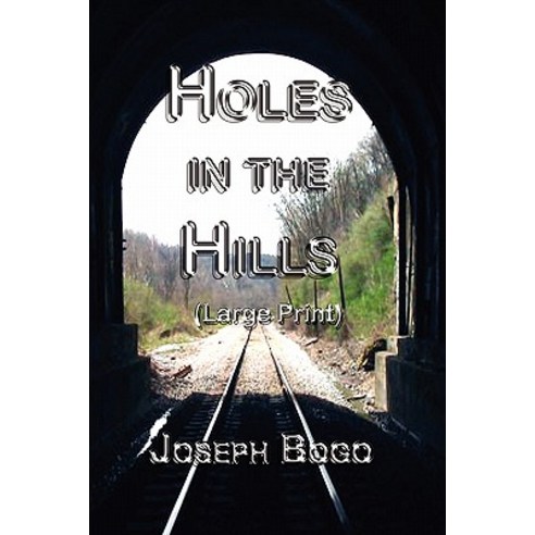 Holes in the Hills Paperback, Lulu.com
