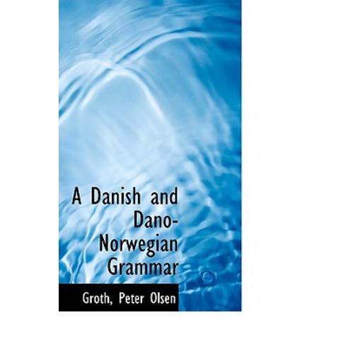 A Danish and Dano-Norwegian Grammar Paperback, BiblioLife