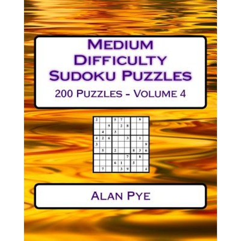 Medium Difficulty Sudoku Puzzles Volume 4: Medium Sudoku Puzzles for Intermediate Players Paperback, Createspace Independent Publishing Platform