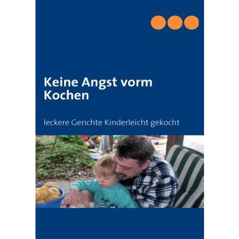 Keine Angst Vorm Kochen Paperback, Books on Demand