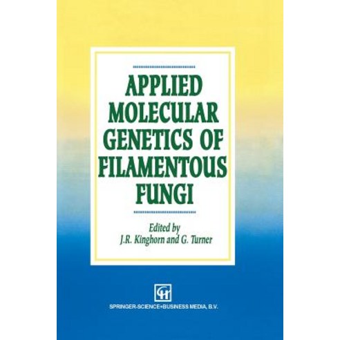 Applied Molecular Genetics of Filamentous Fungi Paperback, Springer