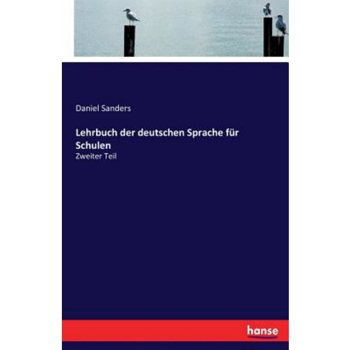 Lehrbuch Der Deutschen Sprache Fur Schulen Paperback, Hansebooks