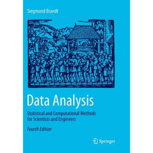 Data Analysis: Statistical and Computational Methods for Scientists and Engineers Paperback, Springer